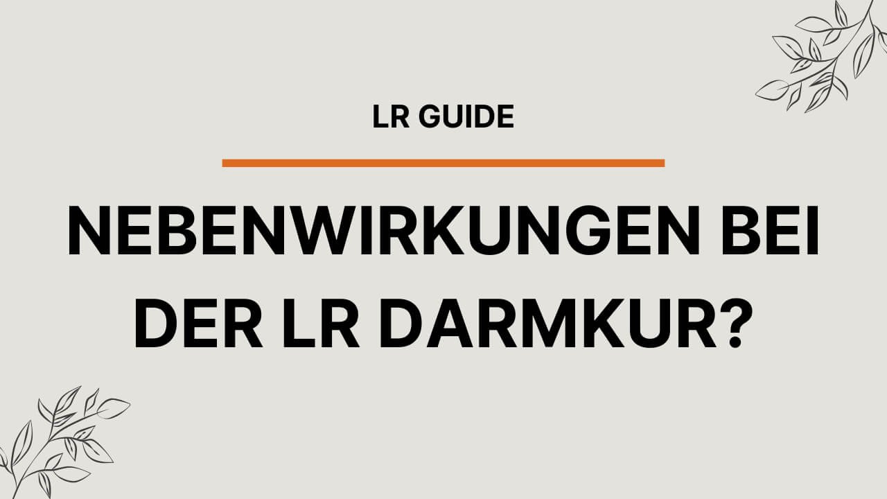 Nebenwirkungen LR Darmkur